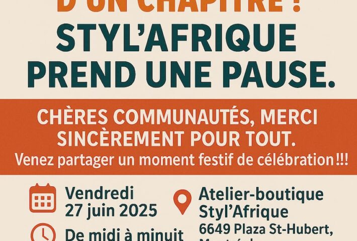 ON CÉLÈBRE LA FIN D’UN CHAPITRE ! STYL’AFRIQUE PREND UNE PAUSE
